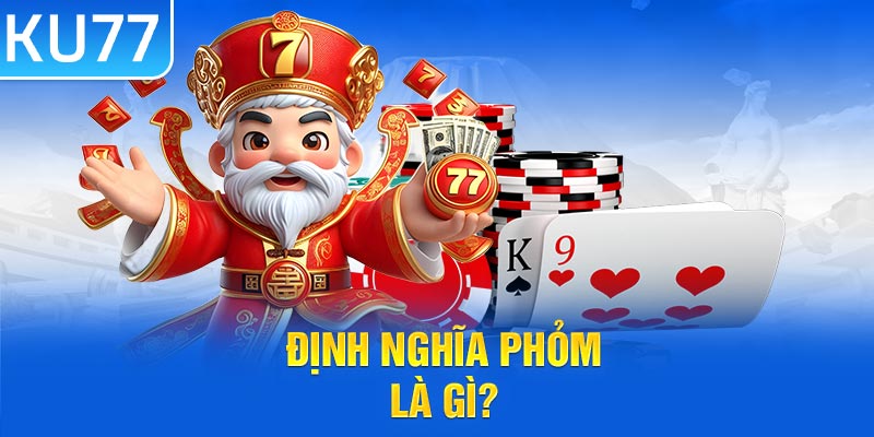 Định nghĩa phỏm là gì?